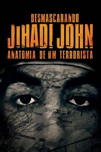 Постер фильма «Unmasking Jihadi John: Anatomy of a Terrorist (2019)» — (3 из 7)