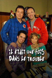 Il était une fois dans le trouble
