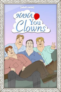 Постер мультсериала «Haha, You Clowns (2025)» — (2 из 14)