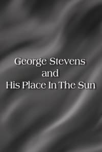 Poster de George Stevens and His Place In The Sun