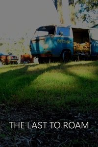 The Last to Roam