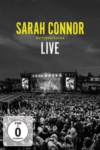 Sarah Connor - Muttersprache Live - Ganz Nah (2015)