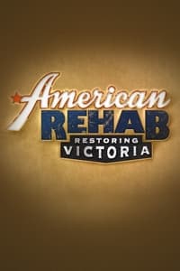 tv show poster American+Rehab+Restoring+Victoria 2015