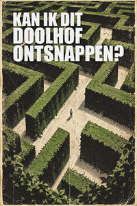 Ik Zit Vast In Een Gigantisch Doolhof..