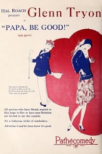 Papa Be Good! (1925)