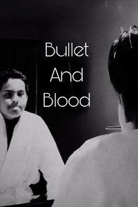 Bullet and Blood