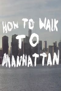 How to Walk to Manhattan (2013)