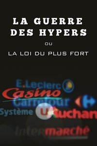 La Guerre des hypers ou La Loi du plus fort (2018)