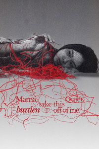 Mama, Take This Quiet Burden Off of Me