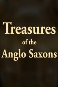 Treasures of the Anglo-Saxons (2010)