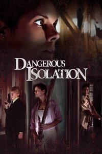 Poster de Dangerous Isolation