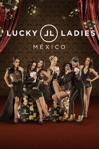 tv show poster Lucky+Ladies+Mexico 2014