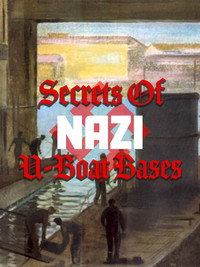 Secrets of Nazi U-Boat Bases (2019) subtitle poster