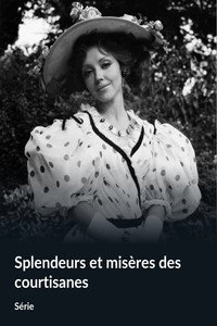 Splendeurs et misères des courtisanes