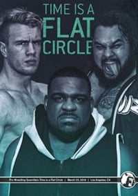 PWG: Time Is A Flat Circle (2018)