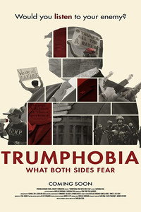 Постер к фильму Trumphobia: What Both Sides Fear (2020)