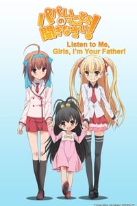 tv show poster Listen+to+Me%2C+Girls.+I%27m+Your+Father%21 2012