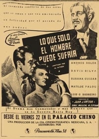 Lo que sólo el hombre puede sufrir (1943)