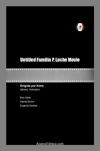 Familia P. Luche Movie