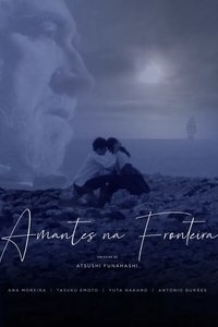 Amantes na Fronteira (2017)