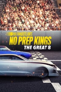 Street Outlaws: No Prep Kings: The Great Eight - Season 1