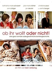 Ob ihr wollt oder nicht (2009)