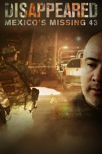 Disappeared: Mexico's Missing 43 - Season 1