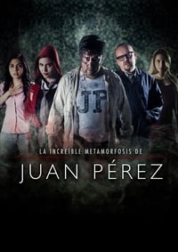 Poster de La increíble metamorfosis de Juan Pérez
