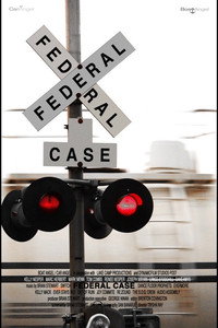 Постер фильма «A Federal Case (2008)» — (1 из 1)