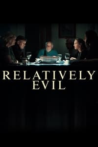 tv show poster Relatively+Evil 2019