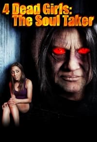 4 Dead Girls: The Soul Taker (2012)