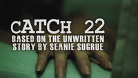 «Catch 22: Based on the Unwritten Story by Seanie Sugrue (2016)» — обои к фильму #1