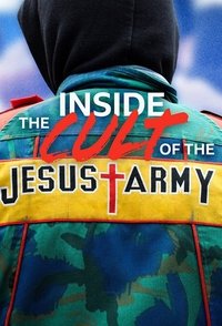 Inside the Cult of the Jesus Army - Miniseries