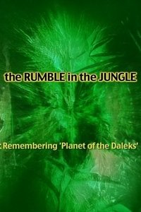 The Rumble in the Jungle: Remembering 'Planet of the Daleks'