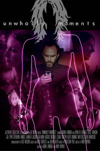 Постер фильма «Unwholly Moments (2018)» — (1 из 2)