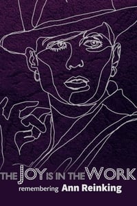 Poster de The Joy is in the Work: Remembering Ann Reinking