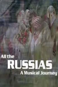 All the Russias: A Musical Journey (2002)