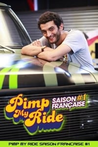 tv show poster Pimp+My+Ride+Saison+Fran%C3%A7aise+%231 2009