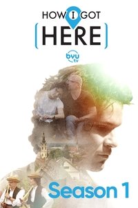 How I Got Here - Season 1
