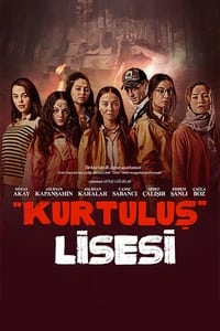 tv show poster %27Kurtulu%C5%9F%27+Lisesi 2024