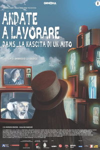 Andate a lavorare - D.A.M.S. la nascita di un mito (2022) poster