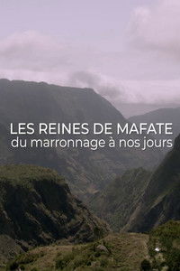 Les reines de Mafate, du marronage à nos jours