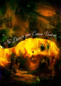 Imagem do Filme Na Dança Que Cansa Voavas
