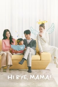 tv show poster Hi+Bye%2C+Mama%21 2020