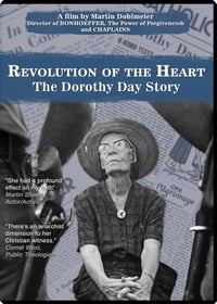 Revolution of the Heart: The Dorothy Day Story