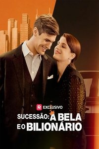 Poster de Sucessão: A Bela e o Bilionário