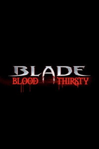 Blade: Blood Thirsty