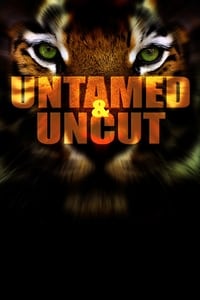 copertina serie tv Untamed+%26+Uncut 2008