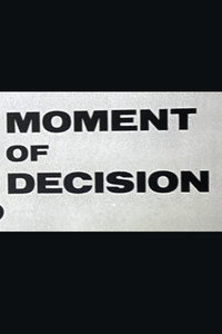 Moment of Decision