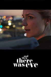 Постер фильма «And Then There Was Eve (2017)» — (7 из 12)
